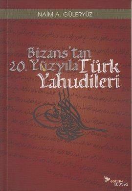 Bizans'tan 20. Yüzyıla Türk Yahudileri