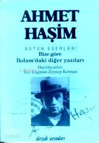 Bize Göre; İkdam'daki Diğer Yazıları
