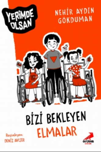 Bizi Bekleyen Elmalar – Yerimde Olsan