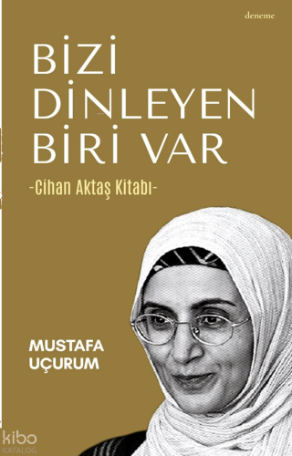 Bizi Dinleyen Biri Var;Cihan Aktaş Kitabı