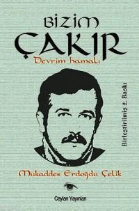 Bizim Çakır; Devrim Hamalı