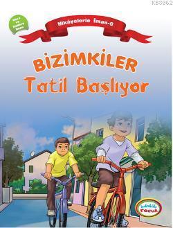 Bizimkiler Tatil Başlıyor; Kaza ve Kadere İman