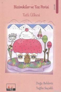 Bizimkiler ve Toz Perisi; Tatlı Ülkesi