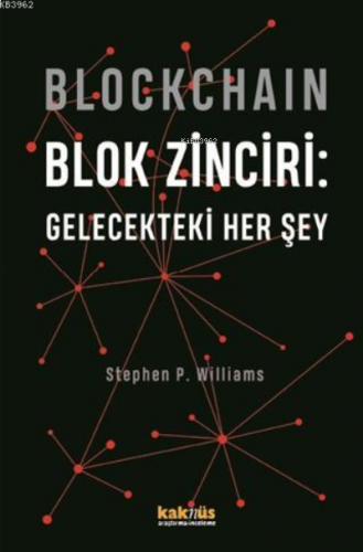 Blockchain Blok Zinciri - Gelecekteki Her Şey