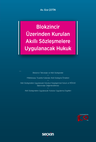 Blokzincir Üzerinden Kurulan Akıllı Sözleşmelere Uygulanacak Hukuk