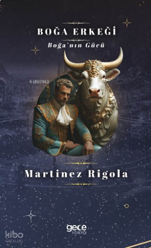 Boğa Erkeği;Boğa'nın Gücü