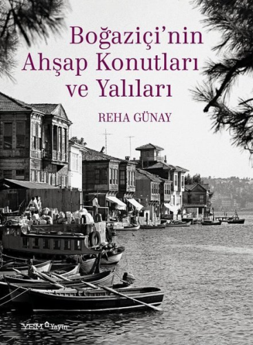 Boğaziçi'nin Ahşap Konutları ve Yalıları