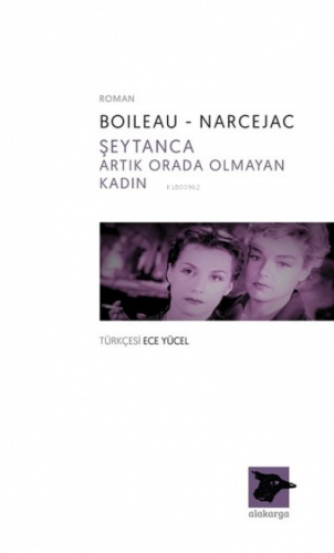 Boileau Narcejac;Şeytanca Artık Orada Olmayan Kadın