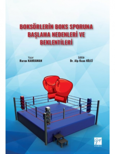 Boksörlerin Boks Sporuna Başlama Nedenleri ve Beklentileri