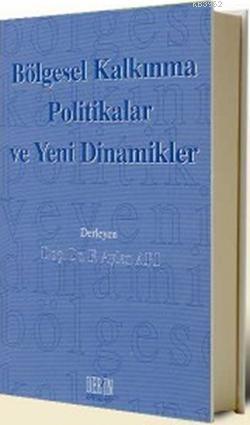 Bölgesel Kalkınma Politikalar Ve Yeni Dinamikler