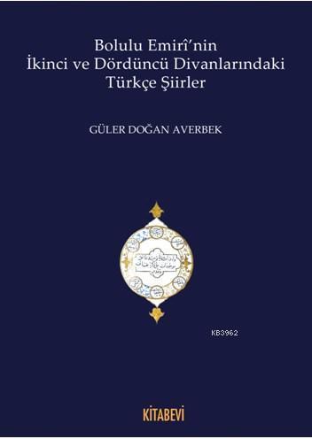 Bolulu Emiri'nin İkinci ve Dördüncü Divanlarındaki Türkçe Şiirleri