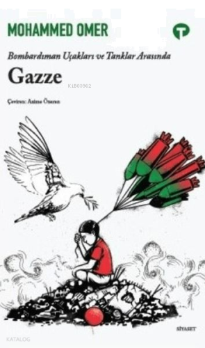 Bombardıman Uçakları ve Tanklar Arasında Gazze