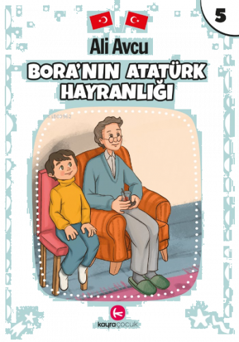 Bora'nın Atatürk Hayranlığı (7+yaş)