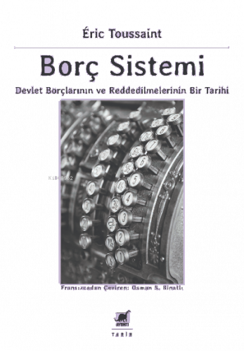 Borç Sistemi;Devlet Borçlarının ve Reddedilmelerinin Bir Tarihi