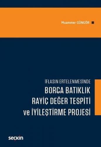Borca Batıklık Rayiç Değer Tespiti ve İyileştirme Projesi; İflasın Ertelenmesinde