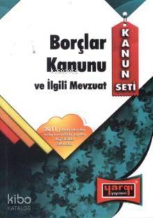 Borçlar Kanunu ve İlgili Mevzuat  2011