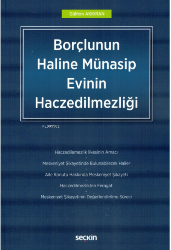 Borçlunun Haline Münasip Evinin Haczedilmezliği