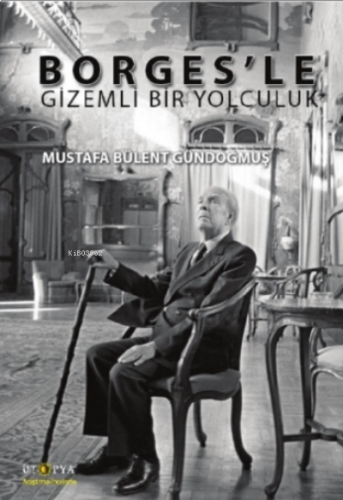 Borges’le Gizemli Bir Yolculuk