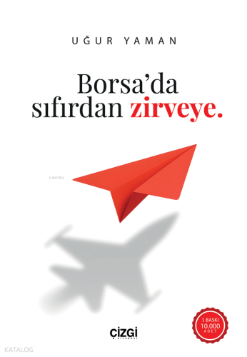 Borsa’da Sıfırdan Zirveye