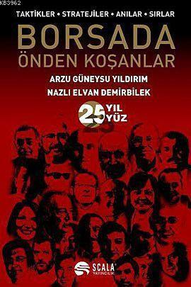 Borsada Önden Koşanlar; Taktikler, Stratejiler, Anılar, Sırlar