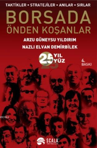 Borsada Önden Koşanlar; Taktikler - Stratejiler - Anılar - Sırlar