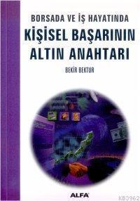 Borsada ve İş Hayatında Kişisel Başarının Altın Anahtarı
