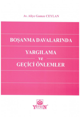 Boşanma Davalarında Yargılama ve Geçici Önlemler