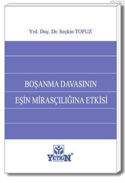 Boşanma Davasının Eşin Mirasçılığına Etkisi