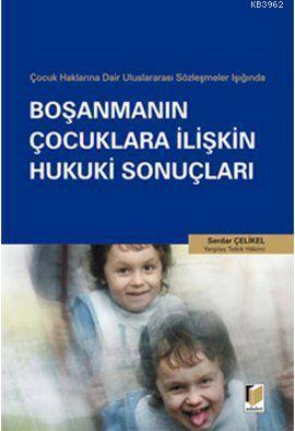 Boşanmanın Çocuklara İlişkin Hukuki Sonuçları