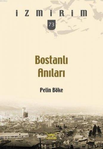 Bostanlı Anıları; İzmirim 73