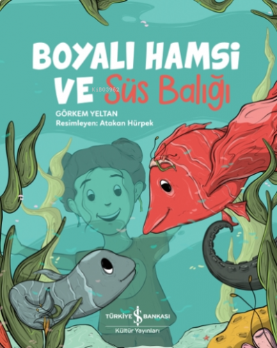 Boyalı Hamsi ve Süs Balığı