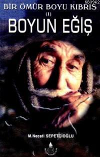 Boyun Eğiş; Bir Ömür Boyu Kıbrıs 1