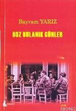 Boz Bulanık Günler