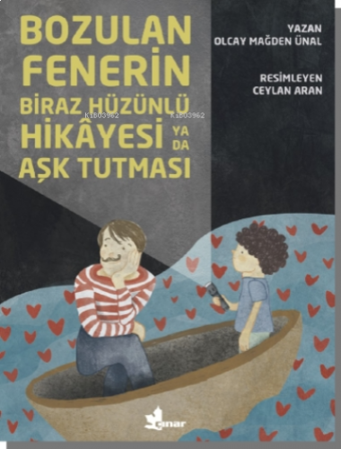 Bozulan Fenerin Biraz Hüzünlü Hikayesi ya da Aşk Tutması