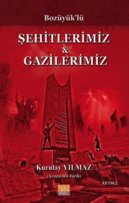 Bozüyük'lü Şehitlerimiz - Gazilerimiz