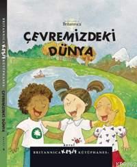 Britannica Keşif Kütüphanesi; Çevremizdeki Dünya