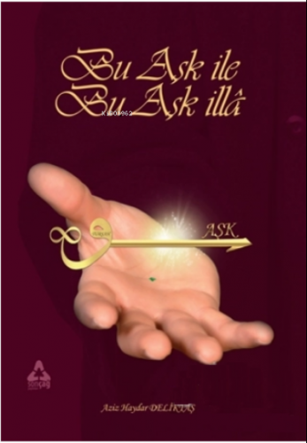 Bu Aşk İle Bu Aşk İlla