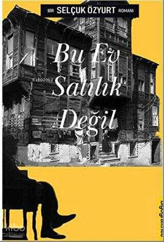 Bu Ev Satılık Değil