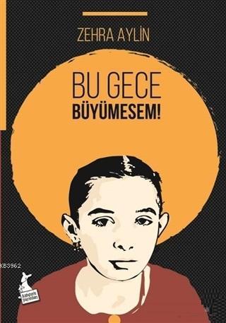 Bu Gece Büyümesem