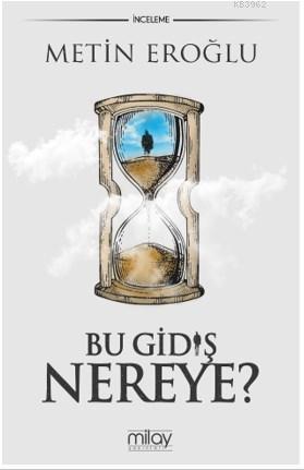 Bu Gidiş Nereye