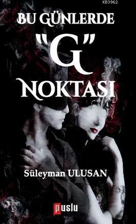 Bu Günlerde "G" Noktası