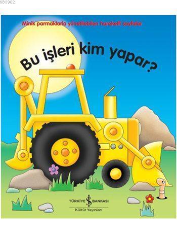 Bu İşleri Kim Yapar? (Ciltli)