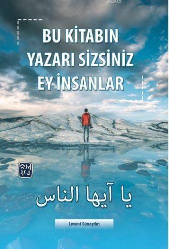Bu Kitabın Yazarı Sizsiniz Ey İnsanlar