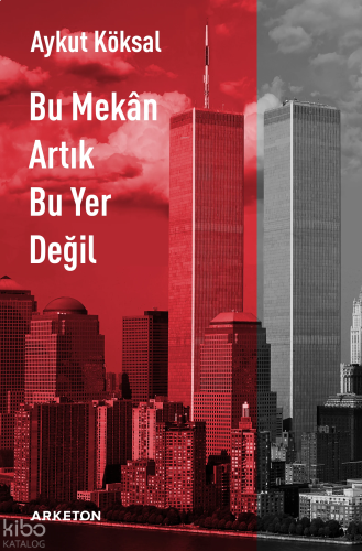 Bu Mekân Artık Bu Yer Değil