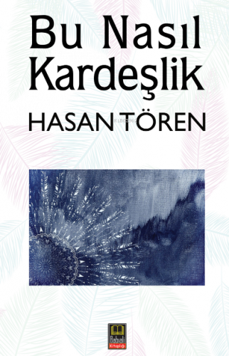 Bu Nasıl Kardeşlik