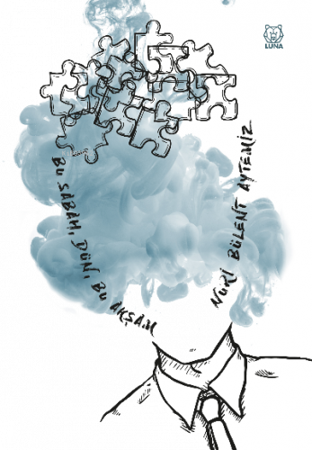 Bu Sabah, Dün, Bu Akşam