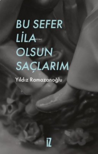 Bu Sefer Lila Olsun Saçlarım