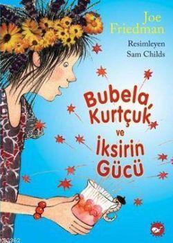 Bubela, Kurtçuk ve İksirin Gücü