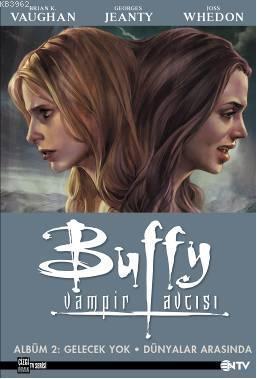 Buffy Vampir Avcısı 2; Gelecek Yok - Dünyalar Arasında