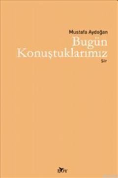 Bugün Konuştuklarımız